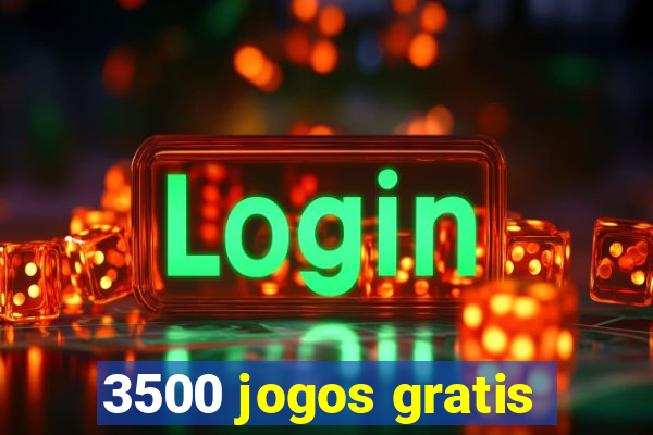 3500 jogos gratis